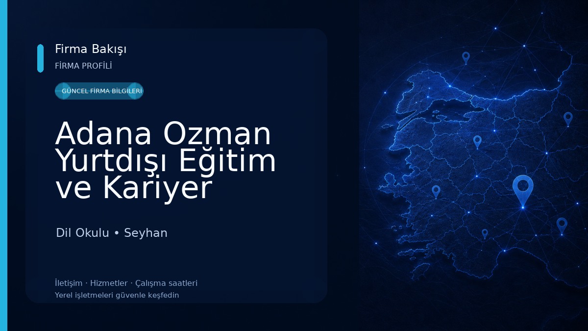 Adana Ozman Yurtdışı Eğitim ve Kariyer Dil Okulu