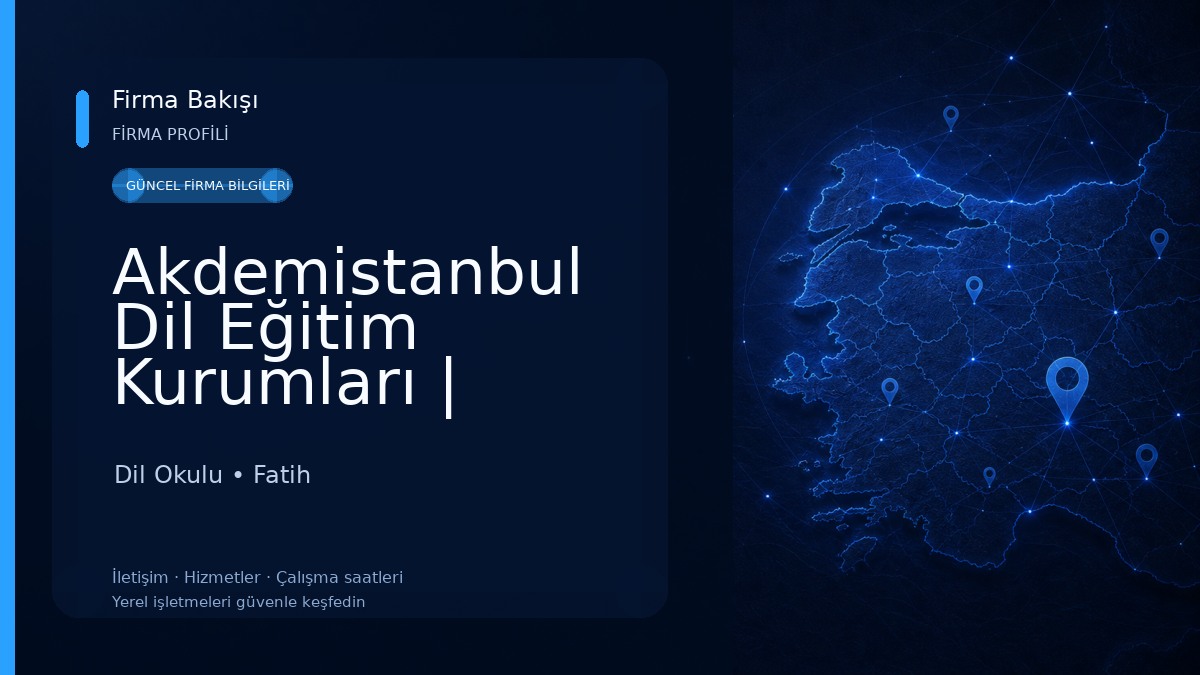 Akdemistanbul Dil Eğitim Kurumları | Arapça, İngilizce, Yabancılara Yönelik Türkçe Kursları, TÖMER ve YÖS Programları Dil Okulu