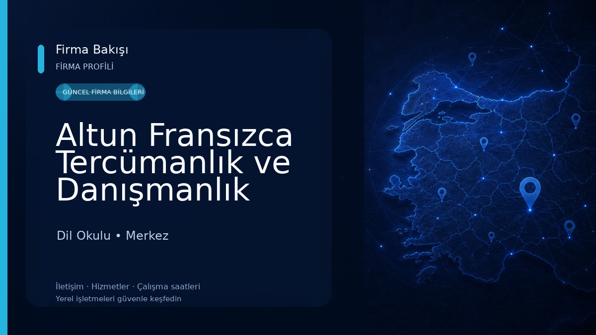 Altun Fransızca Tercümanlık ve Danışmanlık Bürosu