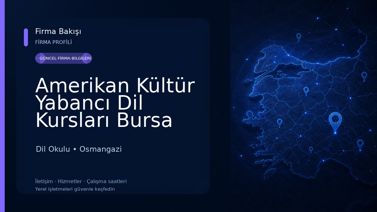Amerikan Kültür Yabancı Dil Kursları Bursa Şubesi Dil Okulu