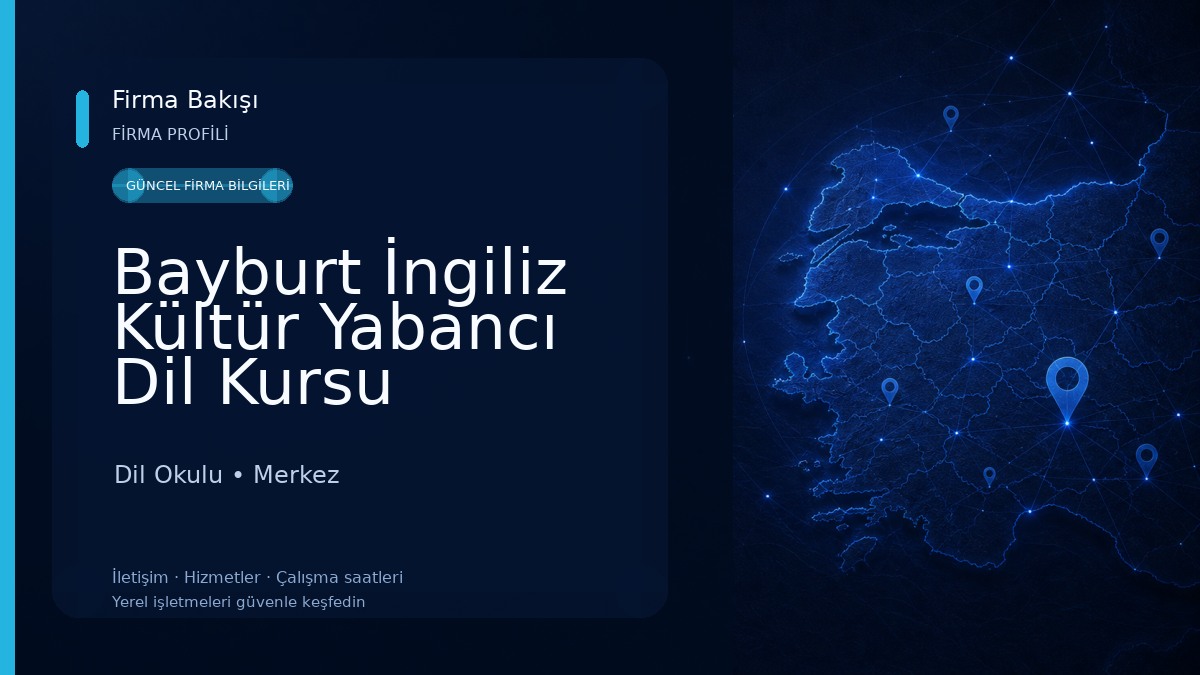 Bayburt İngiliz Kültür Yabancı Dil Kursu 
