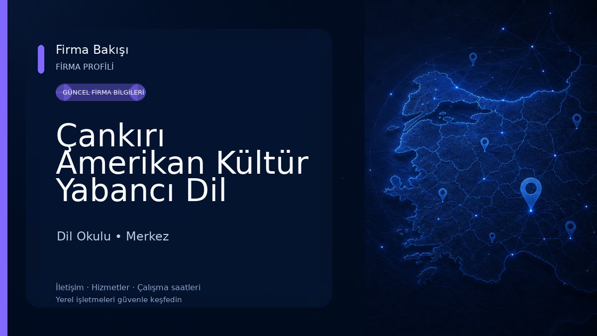 Çankırı Amerikan Kültür Yabancı Dil Kursları Dil Okulu