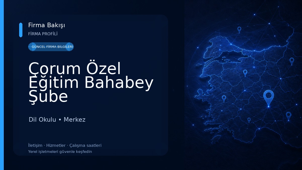 Çorum Özel Eğitim Bahabey Şube Dil Okulu