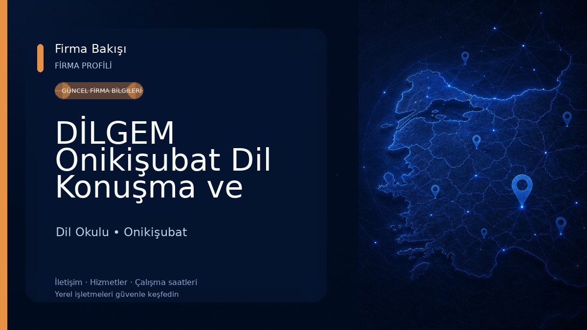 DİLGEM Onikişubat Dil Konuşma ve Ergoterapi Merkezi Dil Okulu