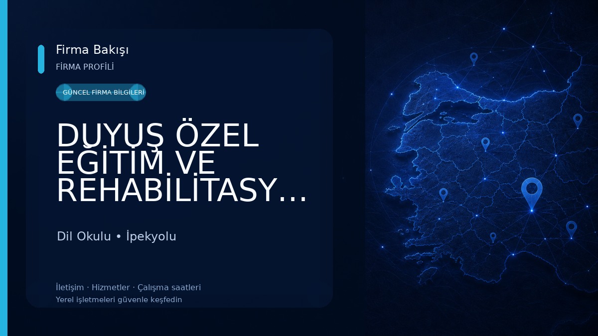 DUYUŞ ÖZEL EĞİTİM VE REHABİLİTASYON MERKEZİ (DİL ve KONUŞMA, İŞİTME) Dil Okulu