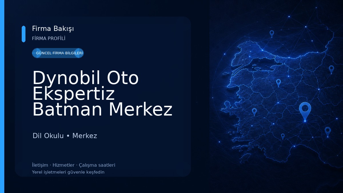 Dynobil Oto Ekspertiz Batman Merkez Dil Okulu