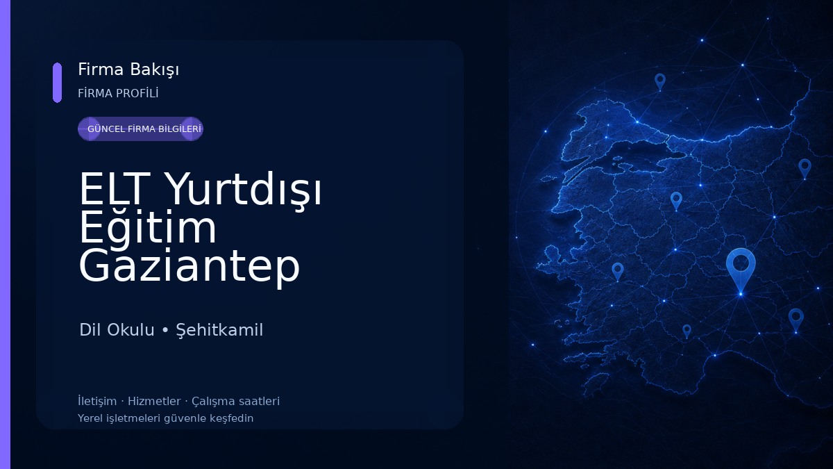 ELT Yurtdışı Eğitim Gaziantep Dil Okulu