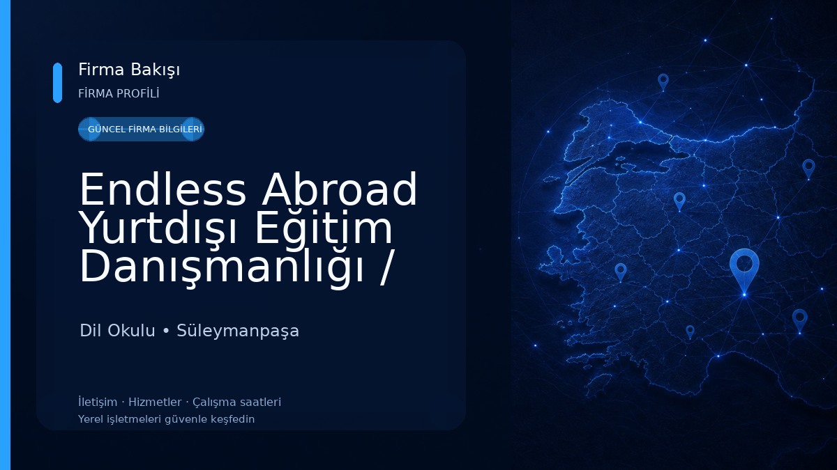 Endless Abroad Yurtdışı Eğitim Danışmanlığı / Tekirdağ Dil Okulu
