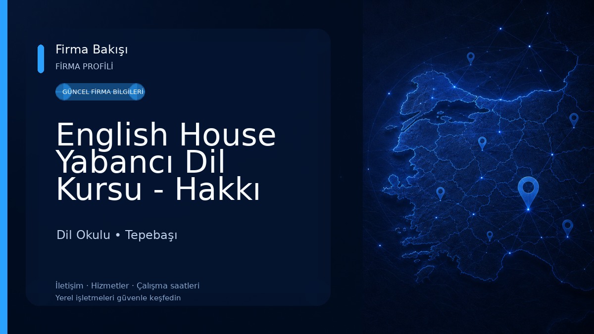 English House Yabancı Dil Kursu - Hakkı Hoca İngilizce Sınav Merkezi Dil Okulu