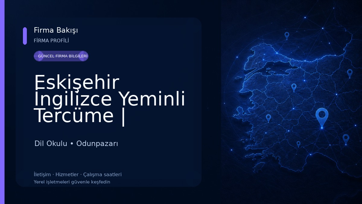 Eskişehir İngilizce Yeminli Tercüme | Özçelik Tercüme Bürosu Dil Okulu