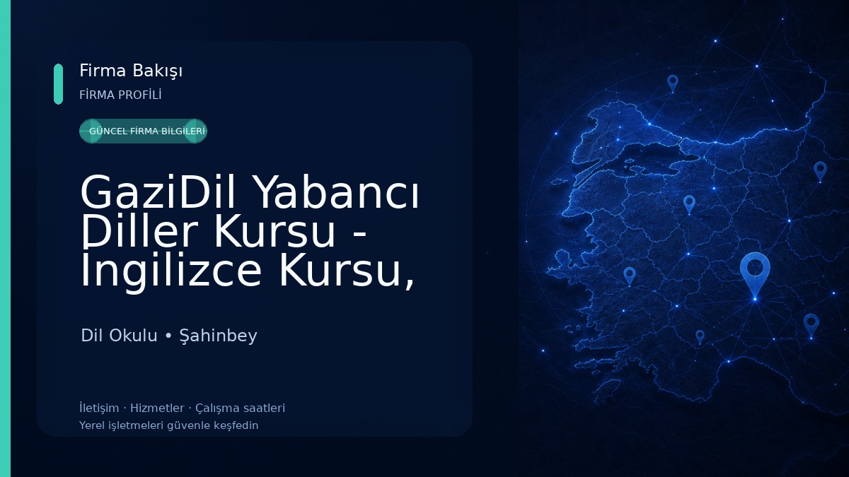 GaziDil Yabancı Diller Kursu - İngilizce Kursu, Almanca Kursu