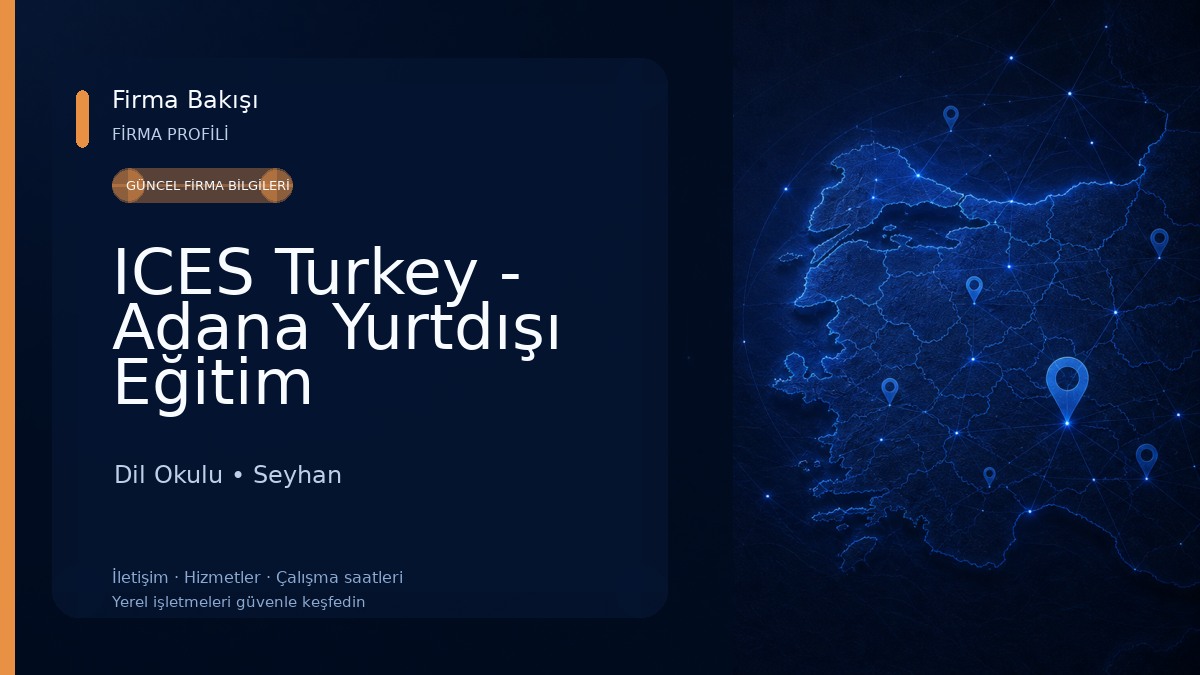 ICES Turkey - Adana Yurtdışı Eğitim Danışmanlığı Dil Okulu