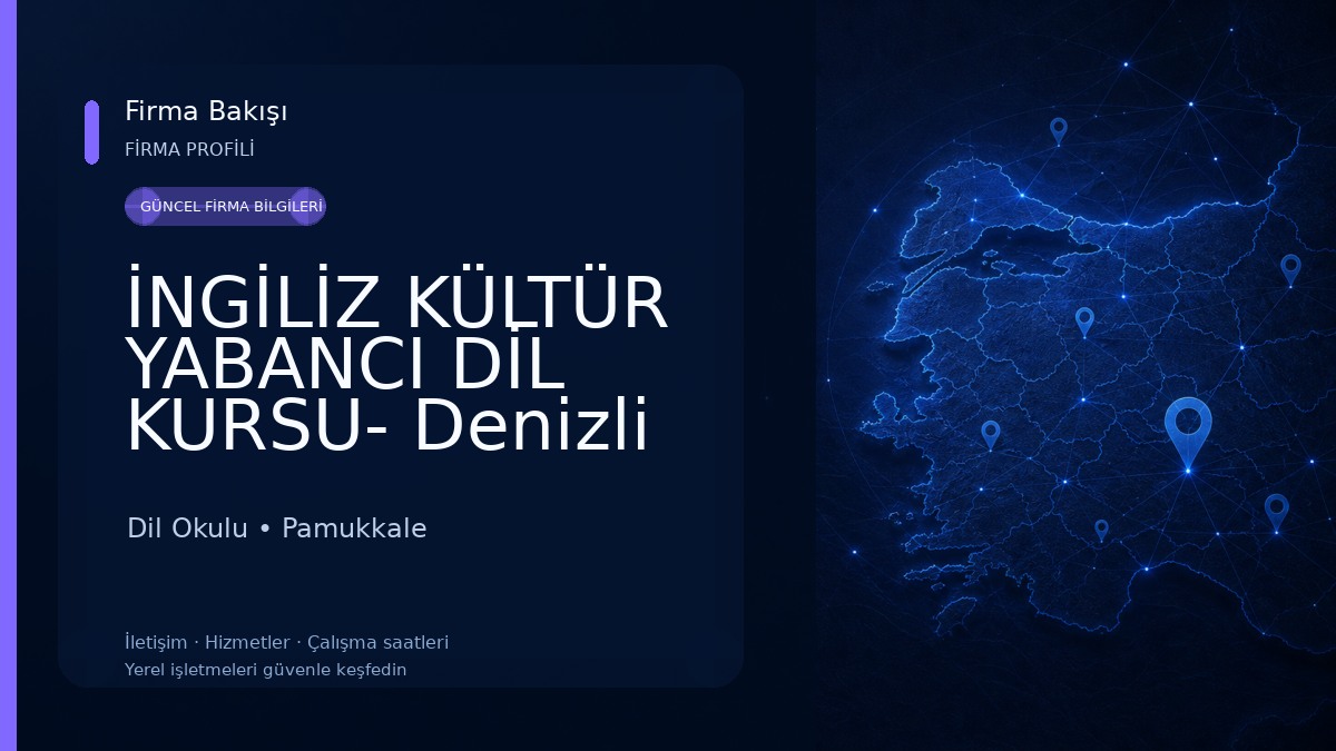 İNGİLİZ KÜLTÜR YABANCI DİL KURSU- Denizli Şubesi Dil Okulu