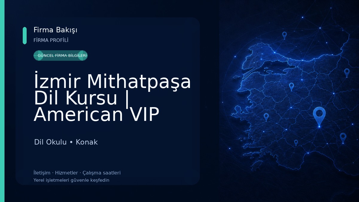 İzmir Mithatpaşa Dil Kursu | American VIP Dil Okulu