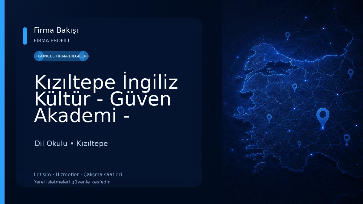 Kızıltepe İngiliz Kültür - Güven Akademi - British Culture