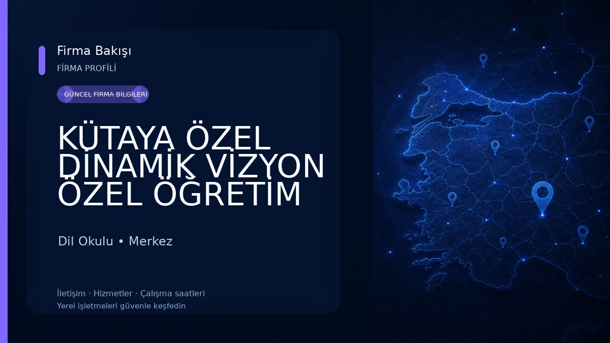 KÜTAYA ÖZEL DİNAMİK VİZYON ÖZEL ÖĞRETİM KURSU Dil Okulu