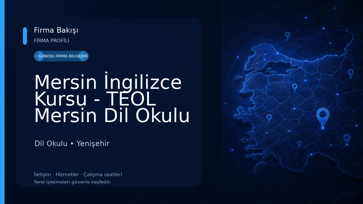 Mersin İngilizce Kursu - TEOL Mersin Dil Okulu Şubesi