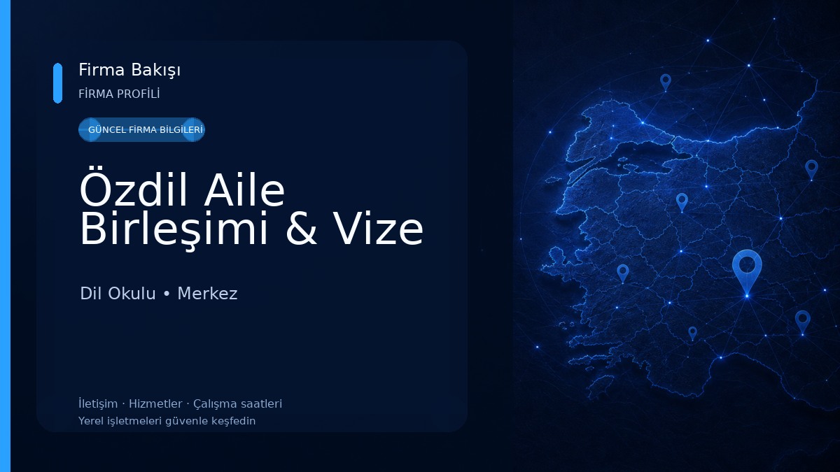 Özdil Aile Birleşimi & Vize Dil Okulu