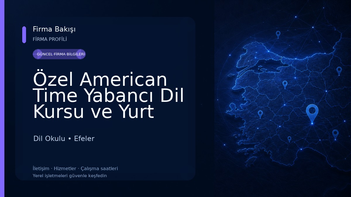 Özel American Time Yabancı Dil Kursu ve Yurt Dışı Eğitim Danışmanlığı Dil Okulu