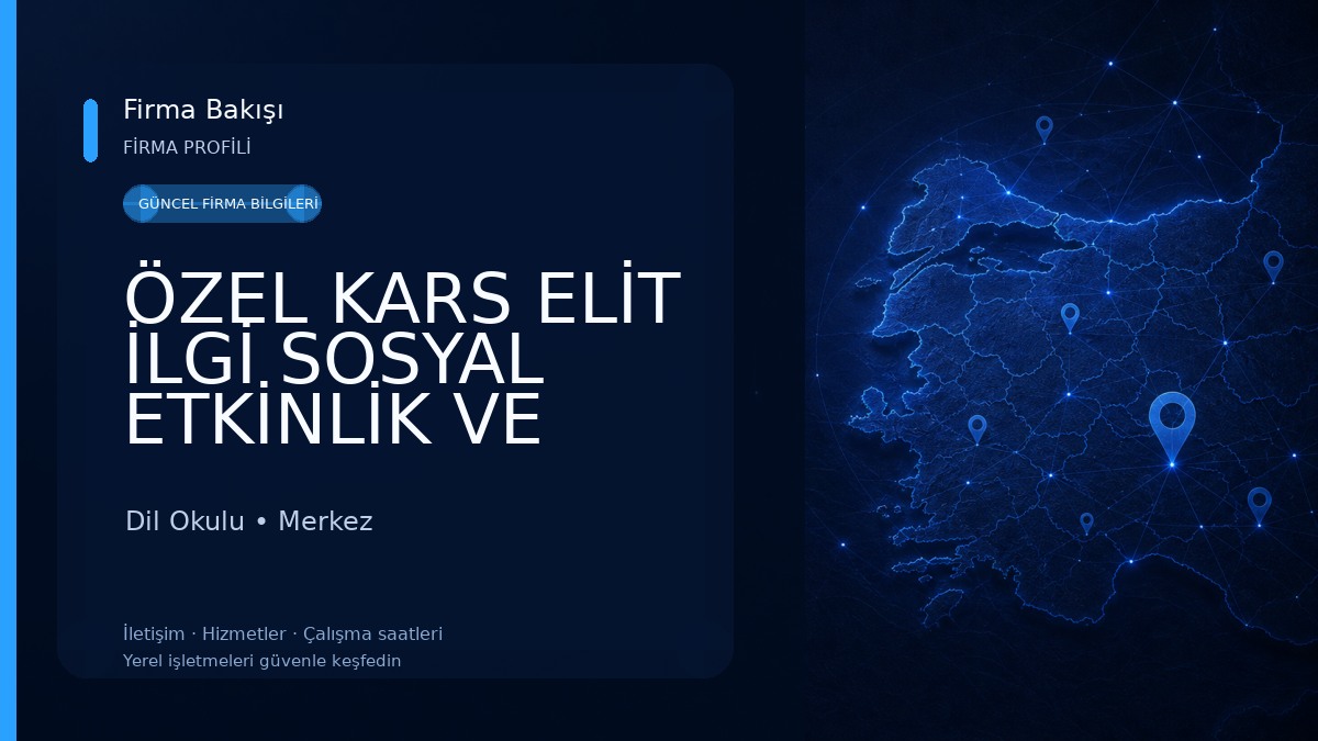 ÖZEL KARS ELİT İLGİ SOSYAL ETKİNLİK VE GELİŞİM MERKEZİ Dil Okulu