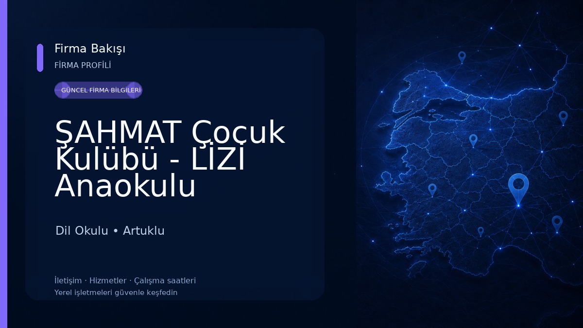 ŞAHMAT Çocuk Kulübü - LİZİ Anaokulu Dil Okulu