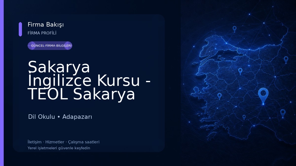 Sakarya İngilizce Kursu - TEOL Sakarya Dil Okulu Şubesi Dil Okulu