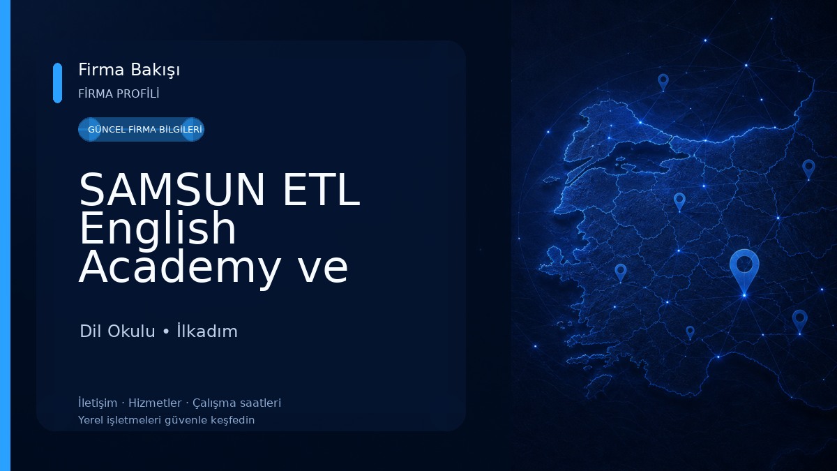 SAMSUN ETL English Academy ve Yurtdışı Eğitim Danışmanlığı Dil Okulu