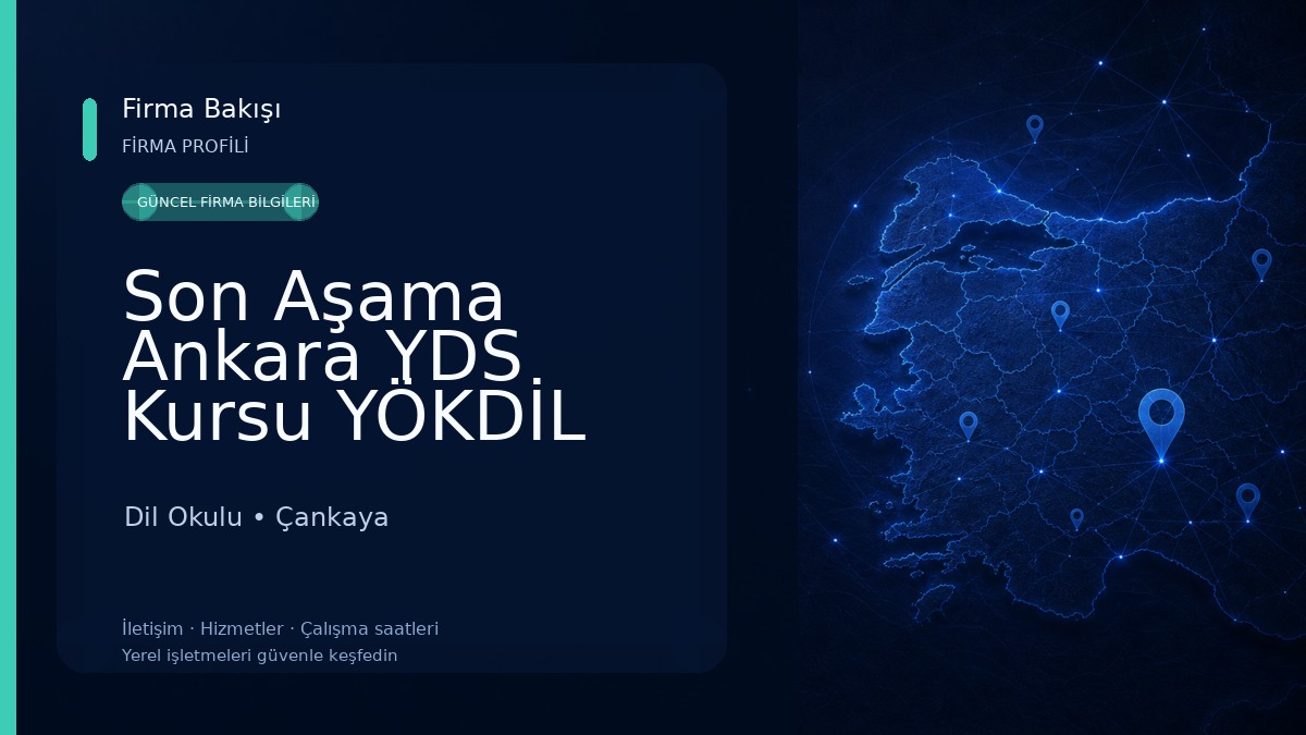 Son Aşama Ankara YDS Kursu YÖKDİL Kursu | Ankara İngilizce Kursları - YDT - TYT Kursu | TOEFL - IELTS | Çocuk İngilizce Kursu Dil Okulu