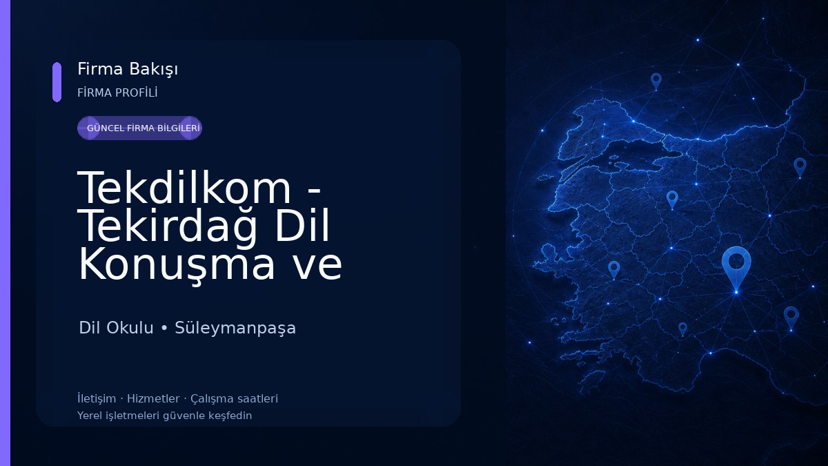 Tekdilkom - Tekirdağ Dil Konuşma ve Rehabilitasyon Merkezi Dil Okulu