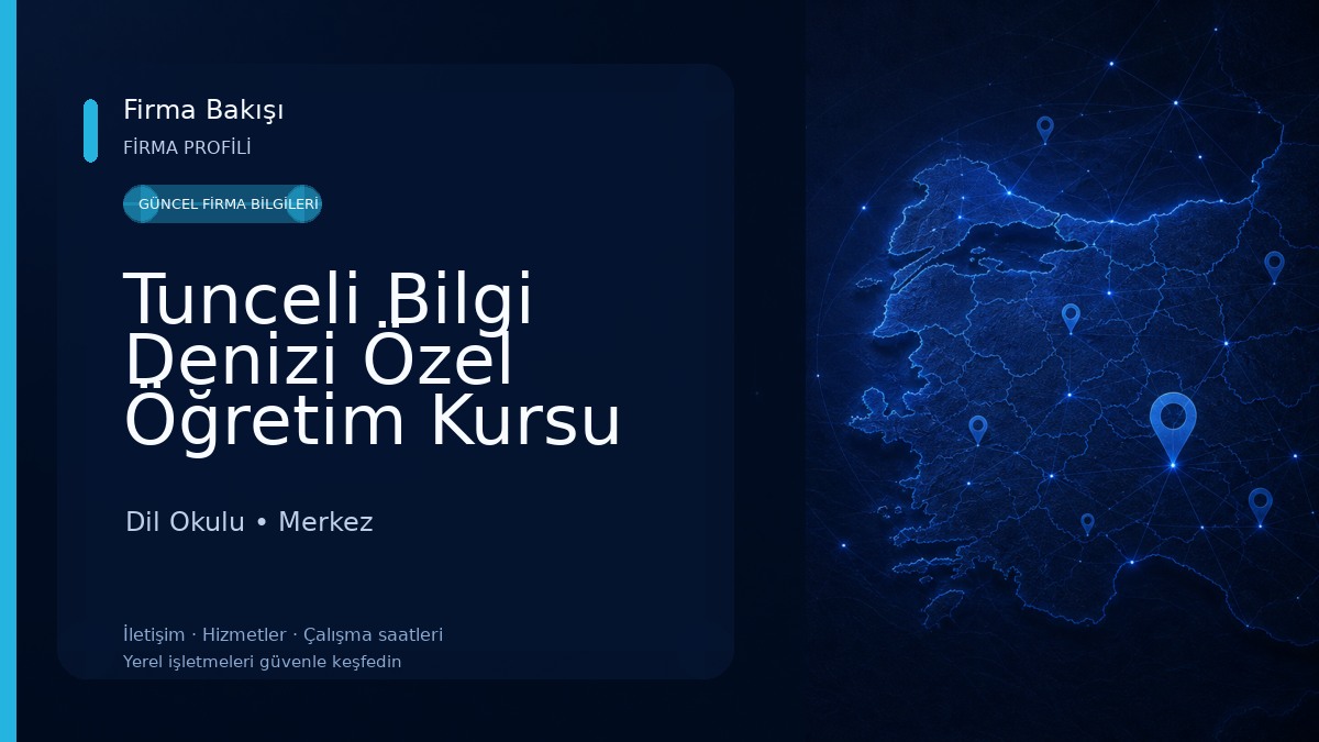 Tunceli Bilgi Denizi Özel Öğretim Kursu Dil Okulu